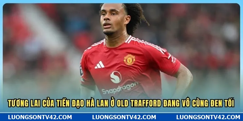 Tương lai của tiền đạo Hà Lan ở Old Trafford đang vô cùng đen tối